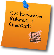 Customizable Rubrics & Checklists